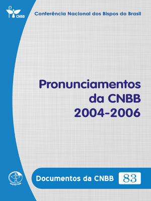 cover image of Pronunciamentos da CNBB 2004-2006--Documentos da CNBB 83--Digital